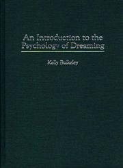 An Introduction to the Psychology of Dreaming,0275958892,9780275958893