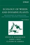 Ecology of Weeds and Invasive Plants Relationship to Agriculture and Natural Resource Management 3rd Edition,0471767794,9780471767794