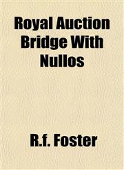 Royal Auction Bridge With Nullos,1153143151,9781153143158