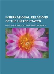 International Relations of the United States,1236844491,9781236844491