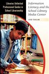 Information Literacy and the School Library Media Center,0313320209,9780313320200