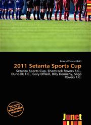 2011 Setanta Sports Cup,6136873575,9786136873572