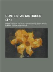 Contes Fantastiques (3-4),1235216527,9781235216527