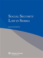 Social Security Law in Serbia,9041140573,9789041140579