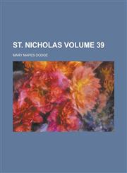 St. Nicholas Volume 39,123000288X,9781230002880