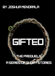 Gifted The Prequels,1312285648,9781312285644