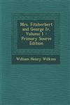 Mrs. Fitzherbert and George IV, Volume 1 - Primary Source Edition,1293427780,9781293427781