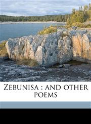 Zebunisa and other poems,1177280558,9781177280556