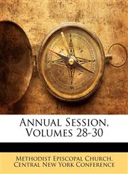Annual Session, Volumes 28-30,1144890330,9781144890337