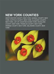 New York counties Westchester County, New York, Nassau County, New York, Suffolk County, New York, Allegany County, New York,1157660673,9781157660675