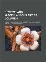 Reviews and miscellaneous pieces Volume 4,1151131490,9781151131492
