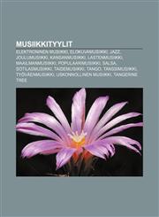 Musiikkityylit Elektroninen musiikki, Elokuvamusiikki, Jazz, Joulumusiikki, Kansanmusiikki, Lastenmusiikki, Maailmanmusiikki,1231952474,9781231952474
