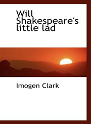 Will Shakespeare's little lad,1117506177,9781117506173