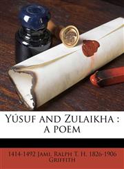 Yúsuf and Zulaikha a poem,1177788403,9781177788403
