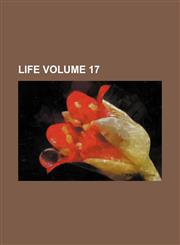 Life Volume 17,1236453727,9781236453723