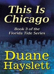 This Is Chicago Book 3 of the Florida Tide Series,146266833X,9781462668335