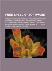 Free Speech - software Free wiki software, Personal wikis, Proprietary wiki software, CoWiki, DidiWiki, DokuWiki, ErfurtWiki, FlexWiki, Ikiwiki, Instiki, JAMWiki, JSPWiki, LibreSource, MediaWiki, Midgard, Mindquarry, MoinMoin, Oddmuse,1234705680,9781234705688