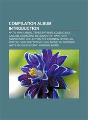 Compilation album Introduction Ap'Tin Arhi: I Megaliteres Epitihies, Classic Soul Ballads, Download to Donate for Haiti,1157031110,9781157031116
