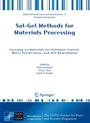 Sol-Gel Methods for Materials Processing Focusing on Materials for Pollution Control, Water Purification, and Soil Remediation,1402085214,9781402085215