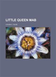 Little Queen Mab,1235746704,9781235746703