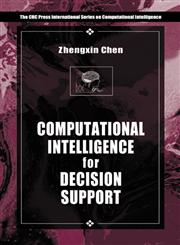 Computational Intelligence for Decision Support,0849317991,9780849317996