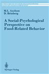 A Social-Psychological Perspective on Food-Related Behavior,0387970959,9780387970950