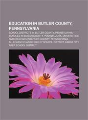 Education in Butler County, Pennsylvania School districts in Butler County, Pennsylvania, Schools in Butler County, Pennsylvania,1233134752,9781233134755