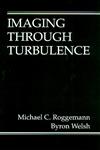 Imaging Through Turbulence 1st Edition,0849337879,9780849337871