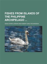 Fishes from Islands of the Philippine Archipelago,113038876X,9781130388763