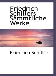Friedrich Schillers Sämmtliche Werke,1115752774,9781115752770