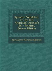 Synnove Solbakken, Tr. by R.B. Anderson. Author's Ed - Primary Source Edition,1293690163,9781293690161