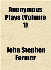 Anonymous Plays (Volume 1),1151891517,9781151891518