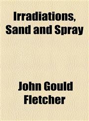 Irradiations, Sand and Spray,1154461912,9781154461916