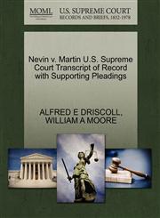 Nevin v. Martin U.S. Supreme Court Transcript of Record with Supporting Pleadings,1270300709,9781270300700
