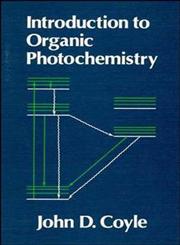 Introduction to Organic Photochemistry,0471909750,9780471909750