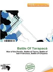 Battle Of Tarapacá,6139909090,9786139909094