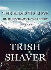 The Road to Love Blue Ridge Mountain Series: Book One,1615829695,9781615829699
