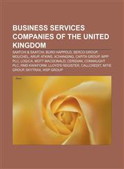 Business services companies of the United Kingdom Saatchi & Saatchi, Buro Happold, Serco Group, Mouchel, Arup, Atkins, Xchanging, Capita Group,1156415055,9781156415054
