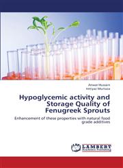 Hypoglycemic Activity and Storage Quality of Fenugreek Sprouts,3659397369,9783659397363