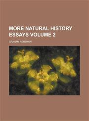More Natural History Essays Volume 2,1150082275,9781150082276
