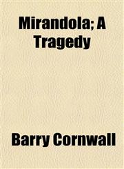 Mirandola; A Tragedy,1152787411,9781152787414