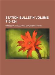 Station bulletin Volume 110-124,1130070344,9781130070347