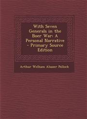 With Seven Generals in the Boer War A Personal Narrative - Primary Source Edition,1293298905,9781293298909