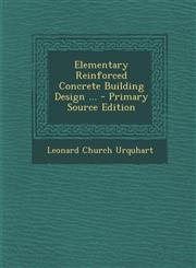 Elementary Reinforced Concrete Building Design ... - Primary Source Edition,1293623857,9781293623855