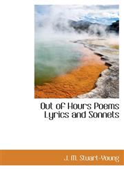 Out of Hours Poems Lyrics and Sonnets,1110558643,9781110558643