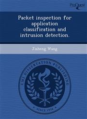 Packet inspection for application classification and intrusion detection.,1248996909,9781248996904