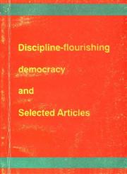 Discipline-Flourishing Democracy and Selected Articles 1st Edition