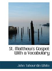 St. Matthew's Gospel With a Vocabulary,1103529188,9781103529186