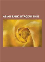 Asian Bank Introduction Rural Bank of Marayo, Central Bank of Jordan, State Bank of Travancore, Abdul Hameed Shoman, Albaraka Turk, State Bank,123054481X,9781230544816