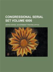 Congressional Serial Set Volume 6006,1231981903,9781231981900